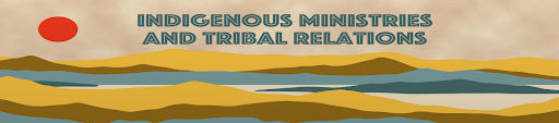 Indigenous Ministries and Tribal Relations