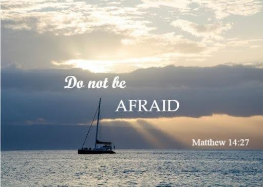 Do not be afraid